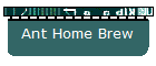 Ant Home Brew