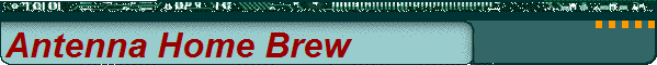 Antenna Home Brew